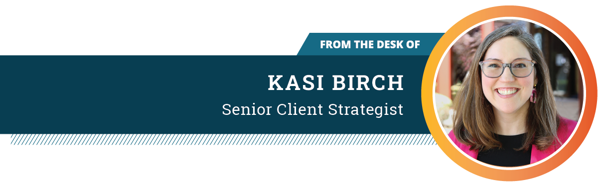 Header graphic from Kasi Birch, Senior Client Strategist, featuring a circular photo and a blue and orange design.