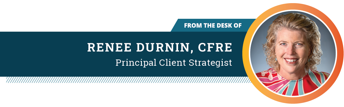 Header with the text 'From the Desk of Renee Durnin, CFRE, Principal Client Strategist' accompanied by a circular photo of Renee Durnin.